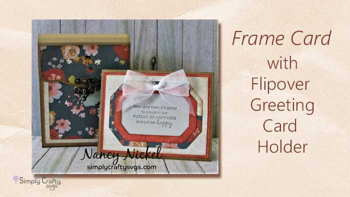 Frame Card with Flip Over Greeting Card Holder by DT Nancy