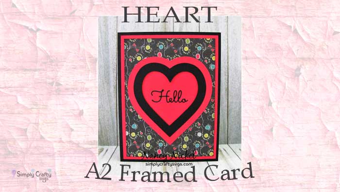 Heart A2 Framed Card by DT Nancy