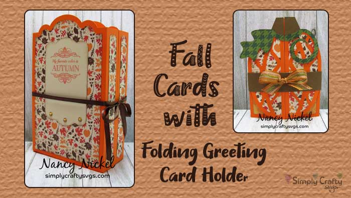 Fall Cards with Folding Greeting Card Holder by DT Nancy
