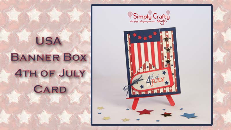 USA Banner Box 4th of July Card