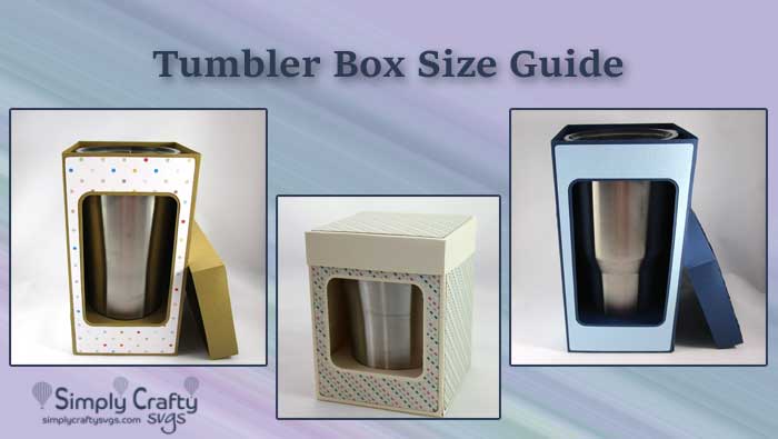 Tumbler Box Size Guide