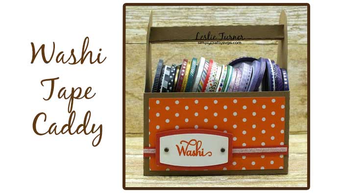 Washi Tape Caddy by Leslie