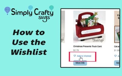 How to Use the Wishlist on Simply Crafty SVGs