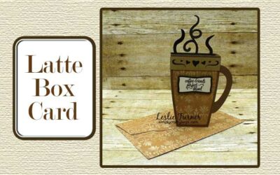 Latte Box Card by Leslie