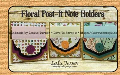 Floral Post-It Note Holders by Leslie