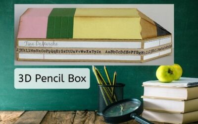 3D Pencil Box by Tina Back to School Project