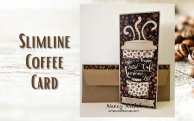 Slimline Coffee Card by Nancy