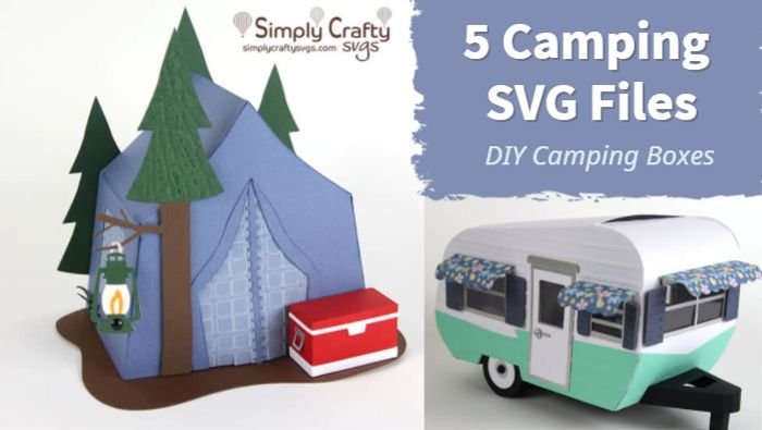 Our Camping SVG Designs | 5 3D Camping SVG Files