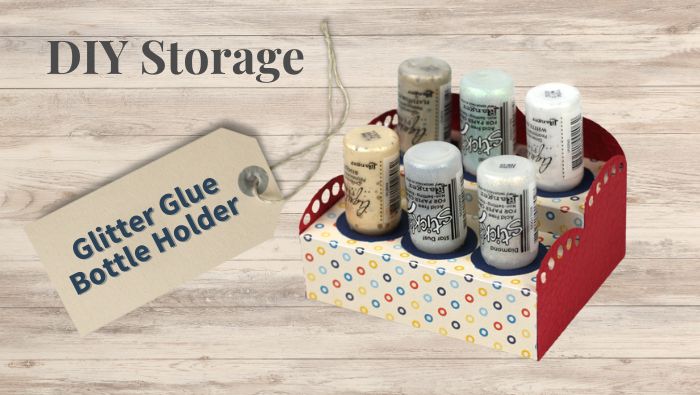 DIY Storage - Glitter Glue Bottle Holder