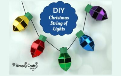 How to Make a Christmas String of Lights Using a Cricut or Silhouette